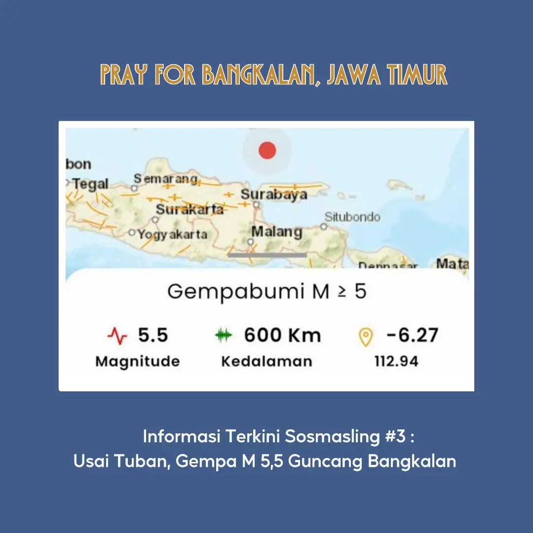 [Informasi Terkini Sosmasling #03:Usai Tuban, Gempa M 5,5  guncang bangkalan]